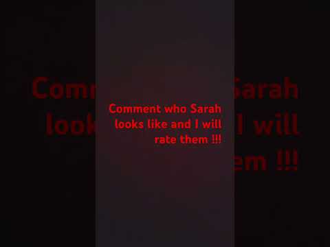 Comment who’s Sarah looks like it I will write them ￼