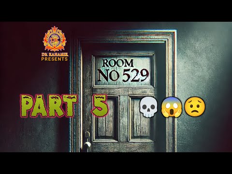 Room No 529🚪 | Part 5 | Hindi Horror😳 | DK KAHANIZ