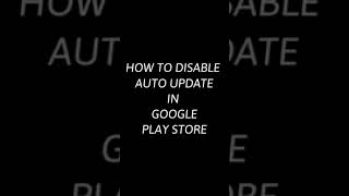 How to disable automatic App updates on Google play store Android