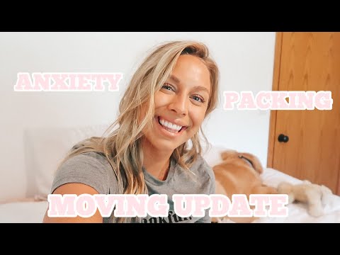 MOVING UPDATE | ANXIETY, PACKING, & UPDATES