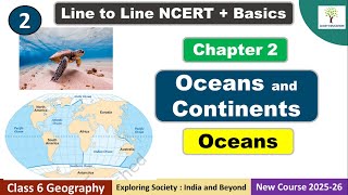 Chapter 2 Oceans and Continents | Class 6 Geography  | Oceans