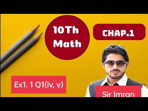Math 10 ch 1 Ex 1.1 Q(iv, v)
