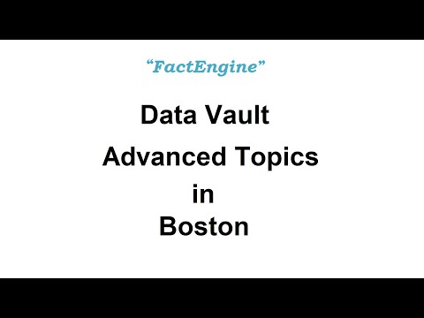 Data Vault  - Advanced Topics in Boston & FactEngine