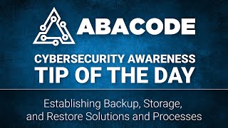 16 Establishing Backup, Storage, and Restore Solutions and Processes - Abacode Cybersecurity