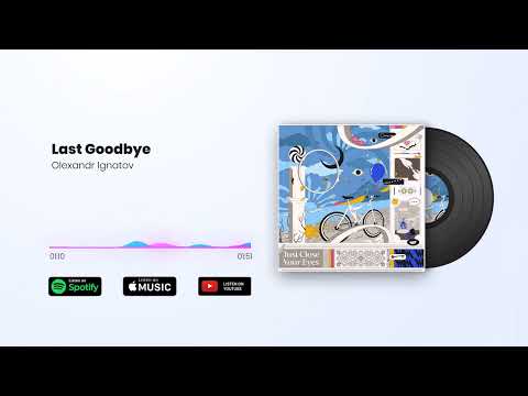 Olexandr Ignatov - Last Goodbye (Official Audio)