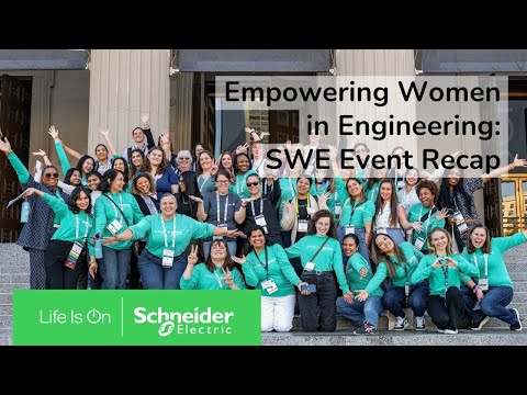 Empowering Women​ in Engineering - SWE Event Recap | Schneider Electric