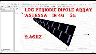 log periodic dipole LPDA array antenna in 4G AND 5G in cst
