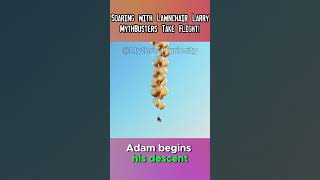 Soaring with Lawn chair Larry MythBusters Take Flight! #mythbusters #shorts #mythbusting #myth