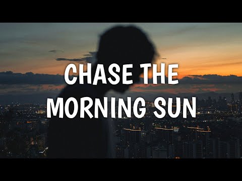 Rocky Michaels - Chase the Morning Sun (Lyrics)