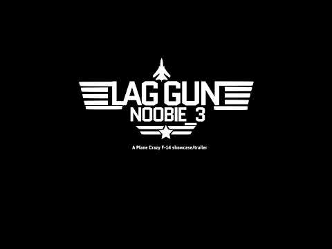 LAG GUN--- A Plane Crazy Trailer Showcase