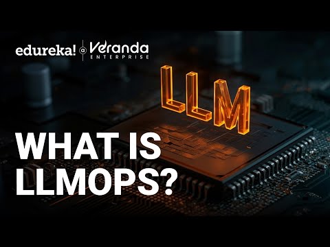 LLMOps: The Future of AI Development | Introduction to LLMOps 2025 | What is LLMOps? | Edureka