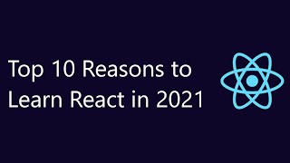 Why to Learn ReactJS in 2021?