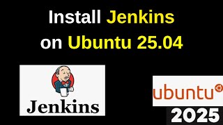 Set Up Jenkins Like a DevOps Master! Install the Latest Version on Ubuntu 25.04 (2025 Guide)