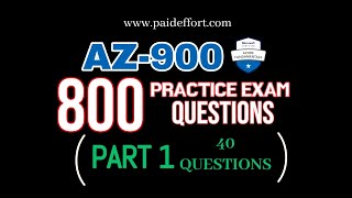 AZ-900 Practice Exam Questions ~800 questions – Part 1 (40 Questions)