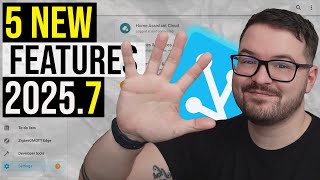 5 New Features in 2025.7 (Home Assistant)