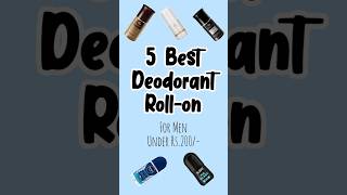 5 Best Deodorant Roll-on for Men under Rs.200 #deo #perfume #fragrance #rollon #unboxing #beauty