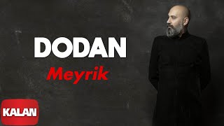 Dodan - Meyrik [ Zaman © 2020 Kalan Müzik ]