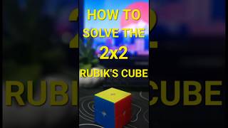How to solve the 2x2 Rubik's cube