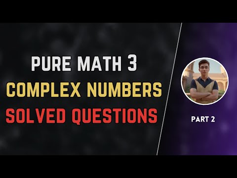 complex numbers | hard questions | part - 2 | pure math 3