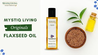 Mystiq Living Flaxseed oil benefits