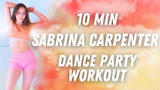 10 Min Dance Cardio Workout To Sabrina Carpenter |Full Body Workout |Fun and Burn Cals |No Equipment