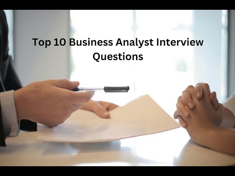 Top 10 Business Analyst Interview Questions