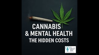 The Hidden Mental Health Dangers of Cannabis