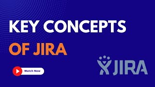 Key Concepts of Jira