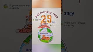 international Tiger day project Drawing #savetigers #tiger #earth #shorts #viralshort #viral