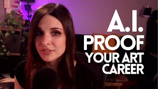 SECURE your future as an artist (no matter how AI advances)