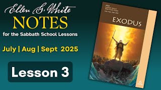 2025 Q3 Lesson 3 – EGW Notes – Rough Start – Audio by Carla Morris
