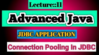 Advanced Java Lecture [11] On JDBC Connection Polling (12 May 2022) ||Smart Java Developer||
