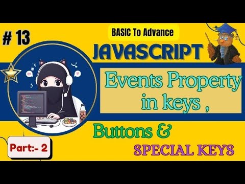 Chapter no 13 | Part :2| Define Event Property in Keys , Buttons & Special keys 🪄🌌🧐🧮🖥️🧑‍💻