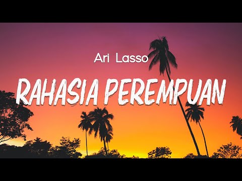Ari Lasso - Rahasia Perempuan | Lagu Lirik