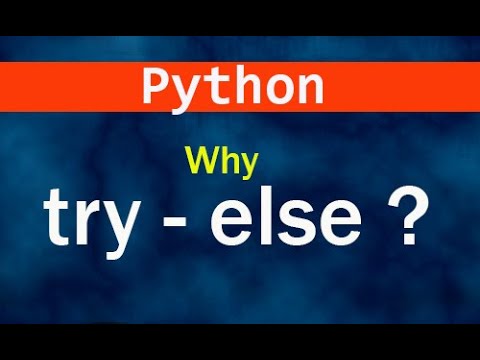 Why use try -  except -  else  block in Python