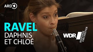 モーリス・ラヴェル - ダフニスとクロエ｜サラステ｜WDR交響楽団｜WDR Rundfunkchor