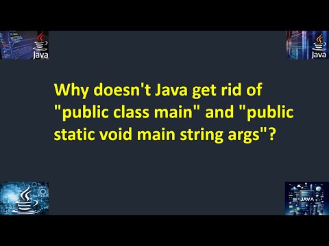 Why doesn't Java get rid of  public class main  and  public static void main string args #java,