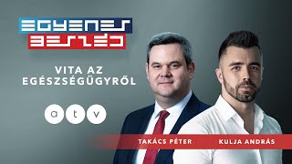 VITA AZ EGÉSZSÉGÜGYRŐL – Takács Péter vs. Kulja András