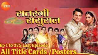 New! Satrangi Sasural _All Title Cards/Posters/Montages _Episode 1 to 375 _Zee Tv Series ❤️