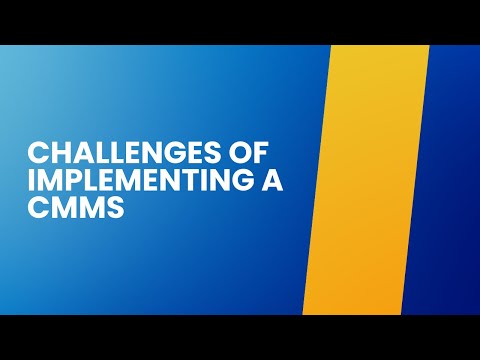 What are the challenges of implementing a CMMS in a manufacturing environment?