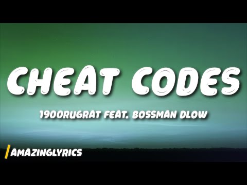 1900Rugrat - Cheat Codes (Lyrics) feat. Bossman Dlow