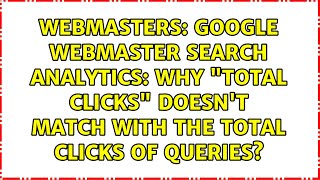 Google Webmaster search analytics: Why "total clicks" doesn't match with the total clicks of...