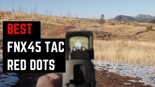 5 Best Red Dot Sights For FNX 45 Tactical