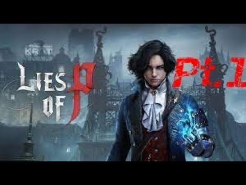 I'VE WAITED TOO LONG FOR THIS GAME || Lies of P pt. 1