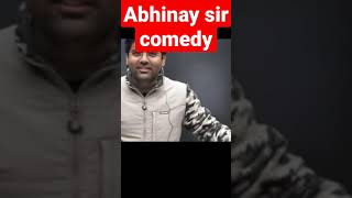 abhinay sir comedy|#shorts #youtubeshort #abhinayfanclub #abhinaysir