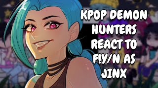KPop Demon Hunters React To F!Y/N As Jinx || Gacha React