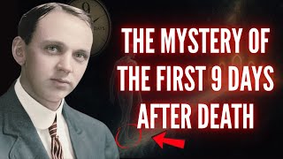 The MYSTERY of the First 9 Days After Death | Edgar Cayce