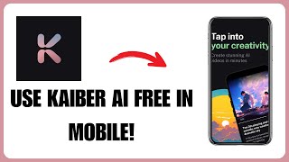 How to Use Kaiber AI for Free on Mobile