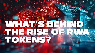 Real-world assets on blockchain. Why RWA tokens are trending now