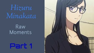 Hizuru Minakata Raw Moments (Part 1)